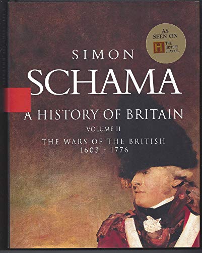 cover image A HISTORY OF BRITAIN: Volume II: The Wars of the British 1603–1776