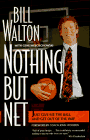 cover image Nothing But Net: Just Give Me the Ball and Get Out of the Way