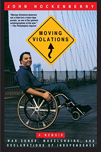 cover image Moving Violations: War Zones, Wheelchairs, and Declarations of Independence