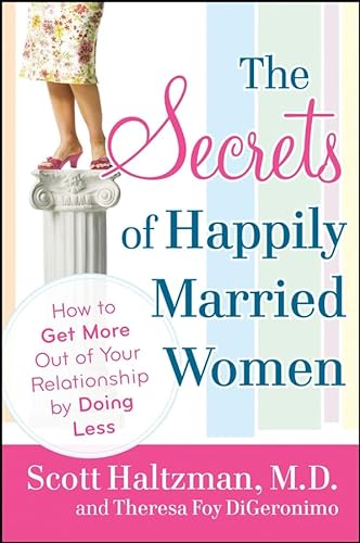 cover image The Secrets of Happily Married Women: How to Get More Out of Your Relationship by Doing Less