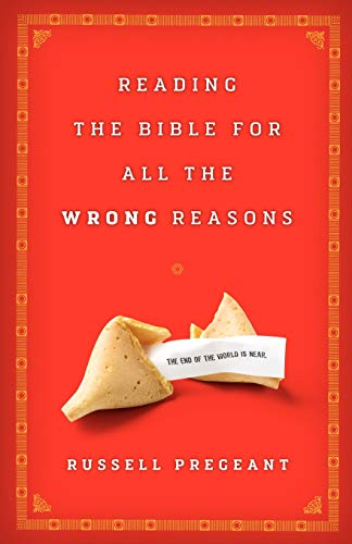 cover image Reading the Bible for All the Wrong Reasons