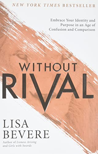 cover image Without Rival: Embrace Your Identity and Purpose in an Age of Confusion and Comparison