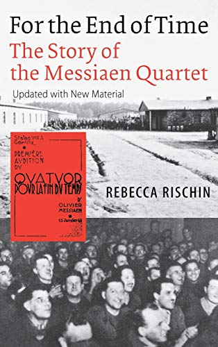 cover image FOR THE END OF TIME: The Story of the Messiaen Quartet