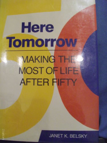 cover image Here Tomorrow: Making the Most of Life After Fifty