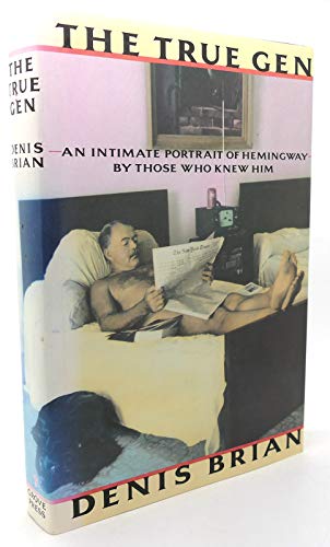 cover image The True Gen: An Intimate Portrait of Ernest Hemingway by Those Who Knew Him