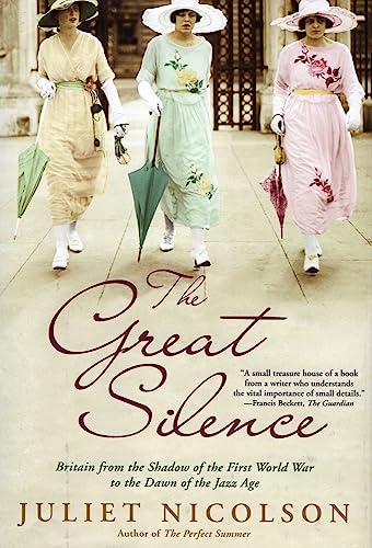 cover image The Great Silence: Britain from the Shadow of the First World War to the Dawn of the Jazz Age