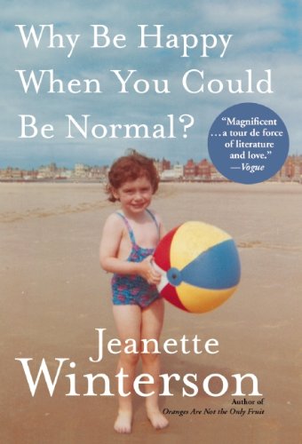 cover image Why Be Happy When You Could Be Normal?