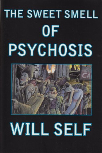 cover image The Sweet Smell of Psychosis: A Novella