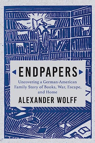 cover image Endpapers: A Family Story of Books, War, Escape, and Home