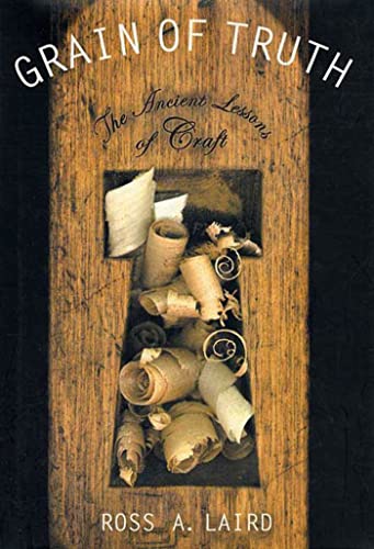 cover image GRAIN OF TRUTH: The Ancient Lessons of Craft
