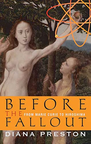 cover image BEFORE THE FALLOUT: From Marie Curie to Hiroshima