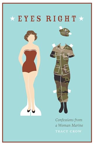 cover image Eyes Right: Confessions from a Woman Marine