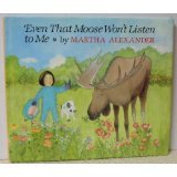 cover image Even That Moose Won't Listen to Me