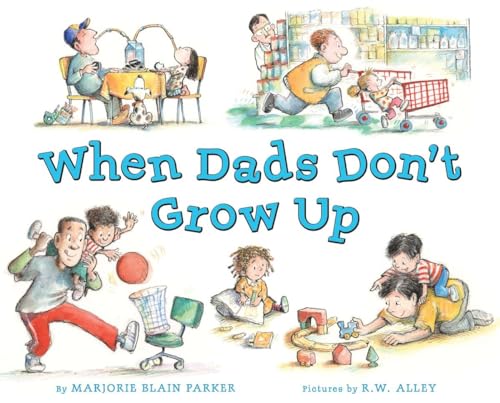 cover image When Dads Don’t Grow Up