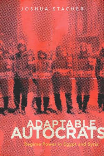 cover image Adaptable Autocrats: 
Regime Power in Egypt and Syria