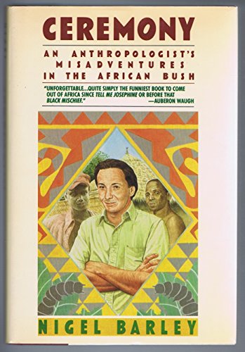 cover image Ceremony: An Anthropologist's Misadventures in the African Bush