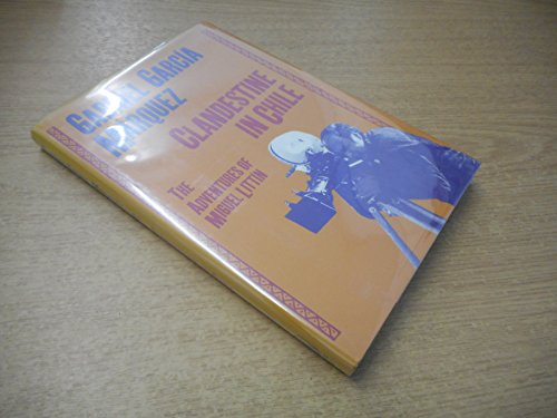 cover image Clandestine in Chile: The Adventures of Miguel Littin