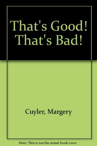 cover image That's Good! That's Bad!