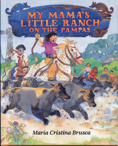 cover image My Mama's Little Ranch on the Pampas