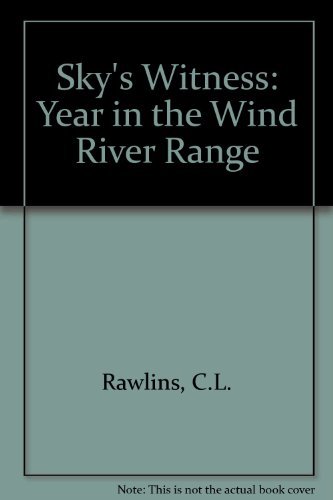 cover image Sky's Witness: A Year in the Wind River Range