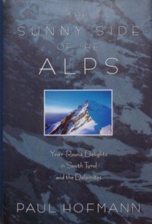 cover image The Sunny Side of the Alps: Year-Round Delights in South Tyrol and the Dolomites