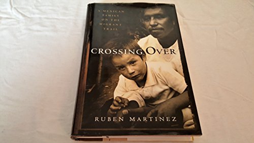 cover image CROSSING OVER: A Mexican Family on the Migrant Trail