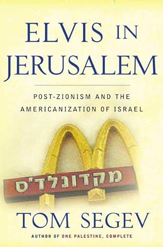 cover image ELVIS IN JERUSALEM: Post-Zionism and the Americanization of Israel