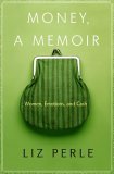 cover image Money, a Memoir: Women, Emotions, and Cash