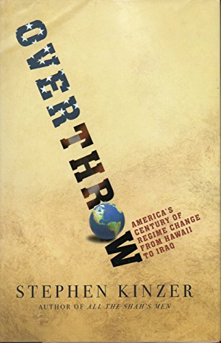 cover image Overthrow: America's Century of Regime Change from Hawaii to Iraq