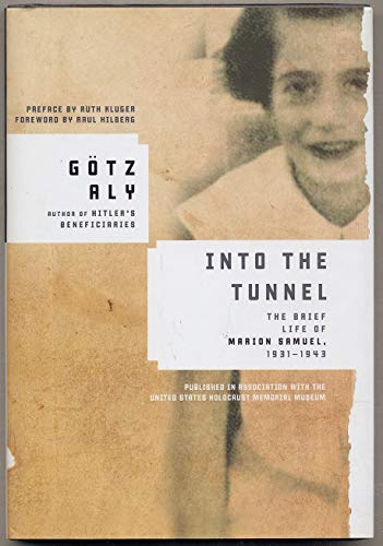 cover image Into the Tunnel: The Brief Life of Marion Samuel, 1931–1943