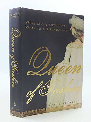 cover image Queen of Fashion: What Marie Antoinette Wore to the Revolution