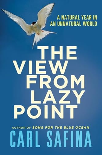 cover image The View from Lazy Point: A Natural Year in an Unnatural World