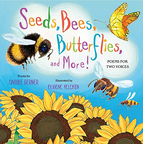 cover image Seeds, Bees, Butterflies, and More! Poems for Two Voices