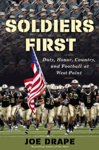 cover image Soldiers First: 
Duty, Honor, Country, and 
Football at West Point