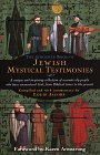 cover image The Schocken Book of Jewish Mystical Testimonies: A Unique and Inspiring Collection of Accounts by People Who Have Encountered God from Biblical Times