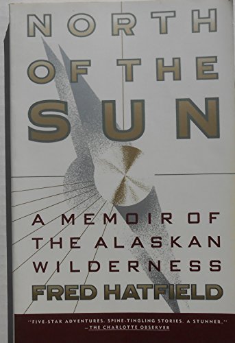 cover image North of the Sun: A Memoir of the Alaskan Wilderness