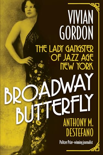cover image Broadway Butterfly: Vivian Gordon: The Lady Gangster of Jazz Age New York