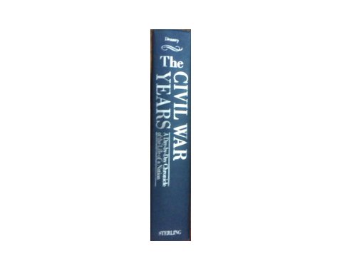 cover image The Civil War Years: A Day-By-Day Chronicle of the Life of a Nation