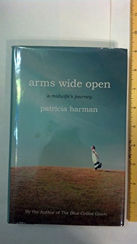 cover image Arms Wide Open: A Midwife's Journey