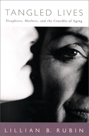 cover image Tangled Lives: Daughters, Mothers and the Crucible of Agin