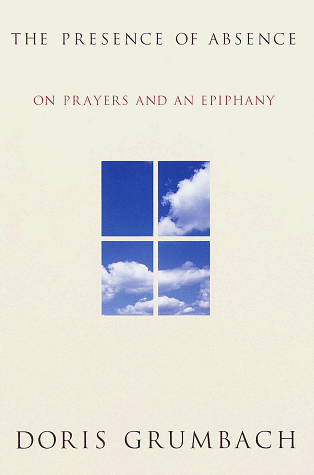 cover image The Presence of Absence: On Prayers and Epiphany