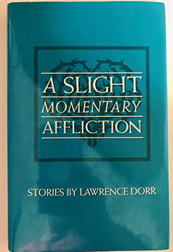 cover image A Slight Momentary Affliction: Stories