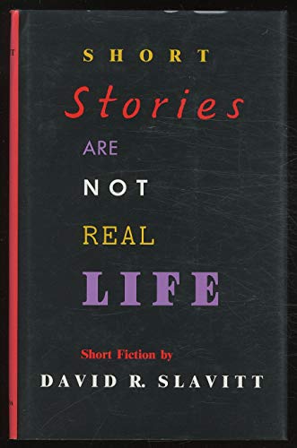 cover image Short Stories Are Not Real Life: Short Fiction