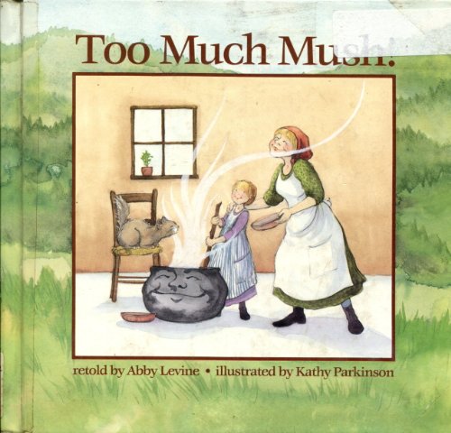 cover image Too Much Mush!