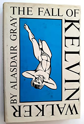 cover image The Fall of Kelvin Walker: A Fable of the Sixties