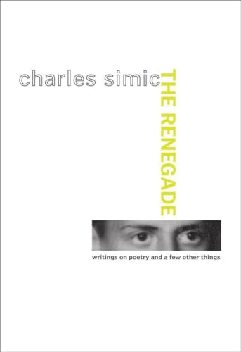 cover image The Renegade: Writings on Poetry and a Few Other Things