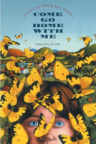 cover image Come Go Home with Me: Stories by Sheila Kay Adams