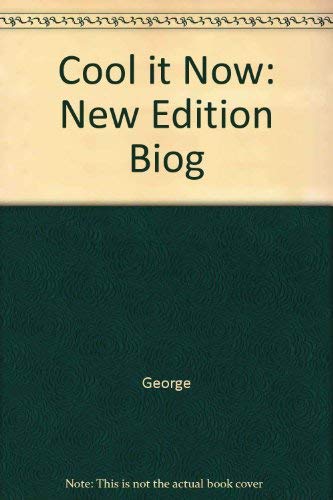 cover image Cool It Now: The Authorized Biography of New Edition
