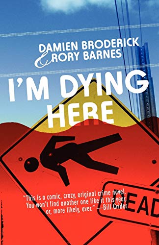 cover image I'm Dying Here: A Comedy of Bad Manners