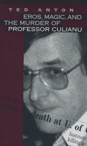 cover image Eros, Magic and the Murder of Professor Culianu